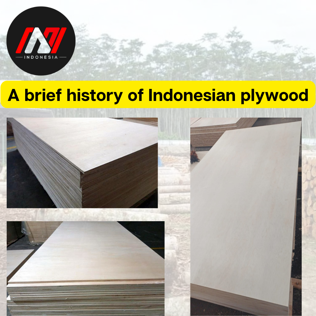 Indonesian Albazia Plywood - A brief history of Indonesian plywood